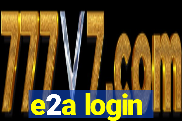 e2a login